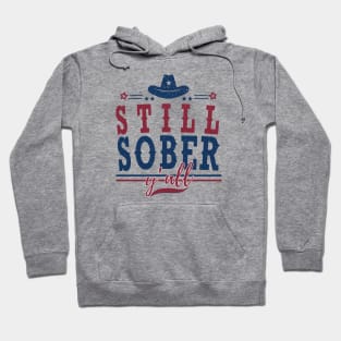 Still Sober Y'all Hoodie